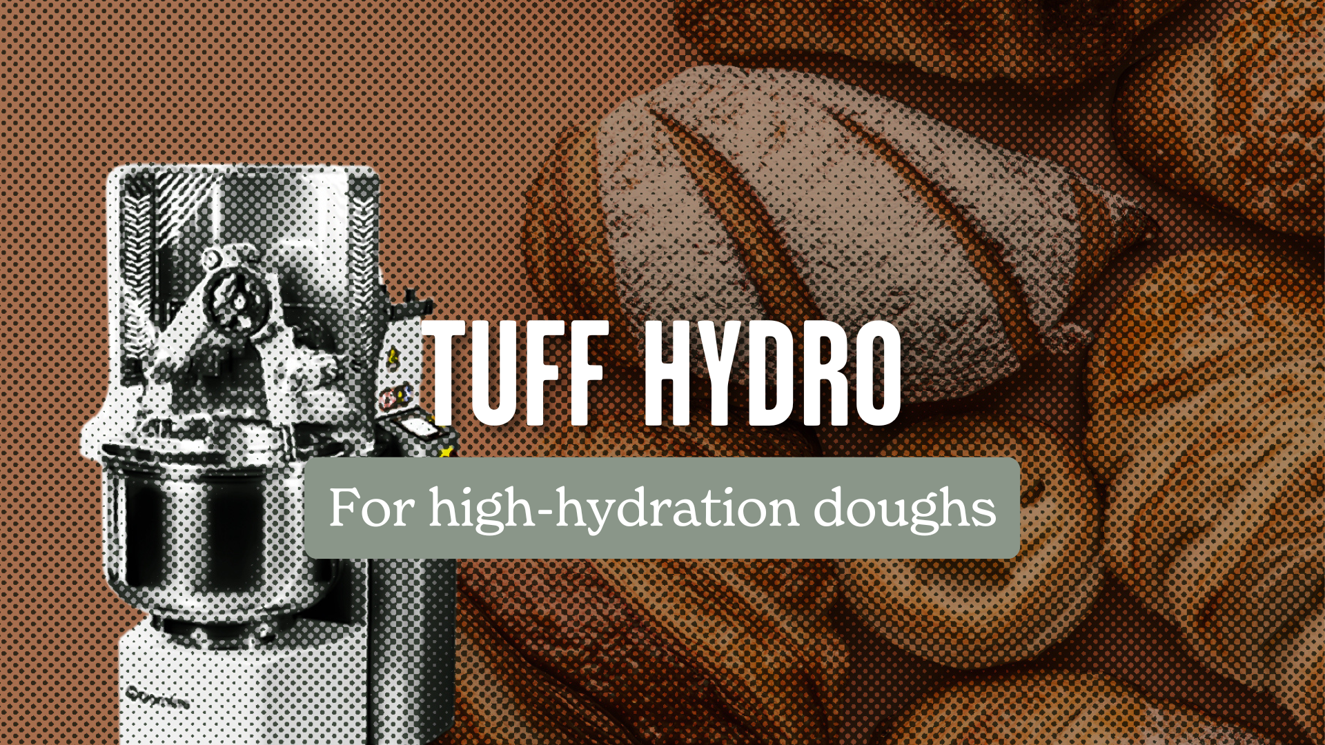 TUFF HYDRO - For high hydration doughs | Domino®.